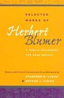 Selected Works of Herbert Blumer A Public Philosophy for Mass Society