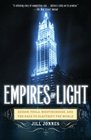 Empires of Light : Edison, Tesla, Westinghouse, and the Race to Electrify the World