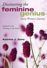 Discovering the Feminine Genius: Every Woman's Journey