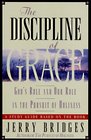 The Discipline of Grace God's Role and Our Role in the Pursuit of Holiness/Study Guide