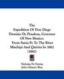 The Expedition Of Don Diego Dionisio De Penalosa Governor Of New Mexico From Santa Fe To The River Mischipi And Quivira In 1662