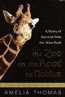 The Zoo on the Road to Nablus A Story of Survival from the West Bank