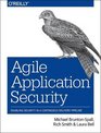 Agile Application Security Enabling Security in a Continuous Delivery Pipeline