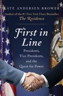 First in Line Presidents Vice Presidents and the Quest for Power