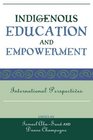 Indigenous Education and Empowerment International Perspectives