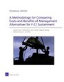 A Methodology for Comparing Costs and Benefits of Management Alternatives for F22 Sustainment