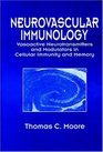 Neurovascular Immunology  Vasoactive Neurotransmitters and Modulators in Cellular Immunity and Memory