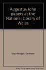 Augustus John papers at the National Library of Wales