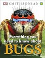 Everything You Need to Know About Bugs (Everything You Need Know)