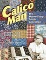 Calico Man The manny Kopp Fabric Collection