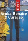 Complete Guide to Diving and Snorkelling Aruba Bonaire and Curacao