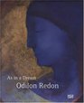 Odilon Redon As In A Dream