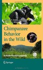 Chimpanzee Behavior in the Wild An AudioVisual Encyclopedia