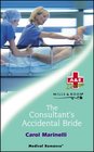 The Consultant's Accidental Bride (Medical Romance)