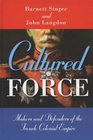 Cultured Force Makers and Defenders of the French Colonial Empire