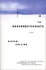 The Resurrectionists A Novel