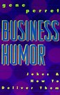 Business Humor Jokes  How To Deliver Them