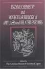 Enzyme Chemistry and Molecular Biology of Amylases and Related Enzymes