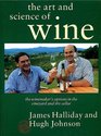 The Art and Science of Wine The Winemaker's Options in the Vineyard and the Cellar