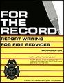 For the Record Report Writing for Fire Services