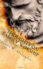 Thoughts On Family Worship