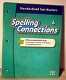 Spelling Connections 6  Standardized Test Masters