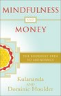 Mindfulness and Money The Buddhist Path to Abundance