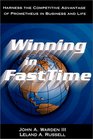 Winning in FastTime Harness the Competitive Advantage of Prometheus in Business and Life