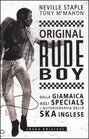 Original rude boy Dalla Giamaica agli Specials l'autobiografia dello ska inglese