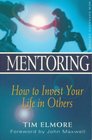 Mentoring How to Invest Your Life in Others