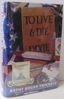 To Live  Die in Dixie