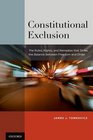 Constitutional Exclusion The Rules Rights and Remedies that Strike the Balance Between Freedom and Order