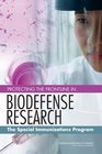 Protecting the Frontline in Biodefense Research The Special Immunizations Program