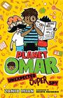 Planet Omar Unexpected Super Spy