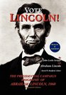 Vote Lincoln The Presidential Campaign Biography of Abraham Lincoln 1860 Restored and Annotated