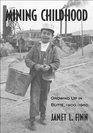 Mining Childhood Growing Up in Butte 1900  1960