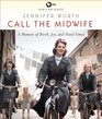 Call the Midwife A Memoir of Birth Joy and Hard Times