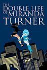 The Double Life of Miranda Turner Volume 1 If You Have Ghosts