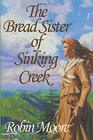 The Bread Sister of Sinking Creek