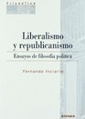 Liberalismo y Republicanismo Ensayos de Filosofia Politica