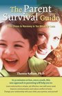 The Parent Survival Guide From Chaos to Harmony in Six Weeks or Less