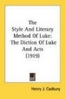 The Style And Literary Method Of Luke The Diction Of Luke And Acts