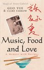 Music Food and Love A Memoir with Recipes