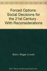 Forced Options Social Decisions for the 21st Century  With Reconsiderations