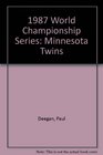 1987 World Championship Series Minnesota Twins