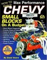 How to Build Max Performance Chevy Small Blocks on a Budget