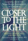 Closer to the Light  Learning from Near Death Experiences of Children