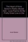 The Heart of Anne Sexton's Poetry   Love Poems/ All My Pretty Ones/ Live or Die