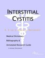 Interstitial Cystitis  A Medical Dictionary Bibliography and Annotated Research Guide to Internet References