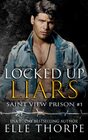 Locked Up Liars: A Dark Reverse Harem Romance (Saint View Prison)